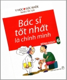 Ebook Bạn là bác sĩ tốt nhất chữa bệnh gout: Phần 1