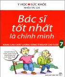 Ebook Bạn là bác sĩ tốt nhất chăm sóc sức khỏe người cao tuổi: Phần 1