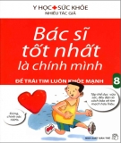 Ebook Bạn là bác sĩ tốt nhất để trái tim luôn khỏe mạnh: Phần 1