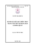 Luận án Tiến sĩ Y học: Đánh giá kết quả điều trị u màng não nền sọ bằng dao gamma quay