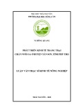 Luận văn Thạc sĩ Kinh tế nông nghiệp: Phát triển kinh tế trang trại chăn nuôi gà ở huyện Tân Sơn, tỉnh Phú Thọ