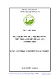 Luận văn Thạc sĩ Kinh tế nông nghiệp: Phát triển sản xuất chè bền vững trên địa bàn huyện Thanh Sơn, tỉnh Phú Thọ