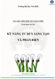 Tài liệu môn học Kỹ năng mềm: Kỹ năng tư duy sáng tạo và phản biện