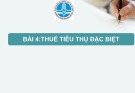 Bài giảng Thuế: Bài 4 - Nguyễn Thị Tuyết Trinh