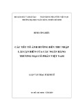 Luận văn Thạc sĩ Kinh tế: Các yếu tố ảnh hưởng đến thu nhập lãi cận biên của các Ngân hàng thương mại cổ phần Việt Nam - Đinh Công Hiếu