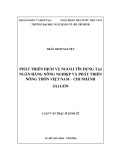 Luận văn Thạc sĩ Kinh tế: Phát triển dịch vụ ngoài tín dụng tại Ngân hàng Nông nghiệp và Phát triển Nông thôn Việt Nam – Chi nhánh Sài Gòn