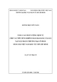 Luận văn Thạc sĩ Tài chính ngân hàng: Nâng cao chất lượng dịch vụ cho vay tiêu dùng không đảm bảo bằng tài sản tại Ngân hàng thương mại cổ phần Hàng Hải Việt Nam khu vực Hồ Chí Minh