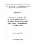 Luận văn Thạc sĩ Kinh tế: Các yếu tố ảnh hưởng đến chất lượng dịch vụ tín dụng của Ngân hàng TMCP Đầu tư và Phát triển Việt Nam - Chi nhánh Sài Gòn