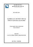 Tóm tắt Luận văn Thạc sĩ Quản trị kinh doanh: Tạo động lực cho nhân viên tại Công ty xăng dầu Quảng Bình