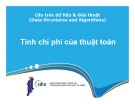 Bài giảng Cấu trúc dữ liệu và giải thuật: Tính chi phí của thuật toán