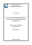 Tóm tắt Luận văn Thạc sĩ Quản lý kinh tế: Quản lý khám chữa bệnh bảo hiểm y tế tại Bảo hiểm xã hội huyện Đăk Glei, tỉnh Kon Tum