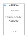 Tóm tắt Luận văn Thạc sĩ Quản trị kinh doanh: Giải pháp marketing cho dịch vụ di động Vinaphone của VNPT Kon Tum