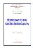 Khoá luân tốt nghiệp cử nhân hoá học: Tổng hợp zeolite NaA từ silica tro trấu, nghiên cứu khả năng hấp phụ của silica và NaA