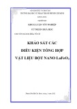 Khoá luân tốt nghiệp cử nhân hoá học: Khảo sát các điều kiện tổng hợp vật liệu bột nano LaFeO3