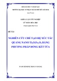 Khoá luân tốt nghiệp cử nhân hoá học: Nghiên cứu chế tạo hệ xúc tác quang nano Ti2O.Fe2O3 bằng phương pháp đồng kết tủa