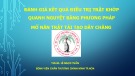 Bài giảng Đánh giá kết quả điều trị trật khớp quanh nguyệt bằng phương pháp mổ nắn trật tái tạo dây chằng - ThS.Bs. Lê Ngọc Tuấn