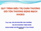 Bài giảng Quy trình điều trị chấn thương gối tổn thương động mạch khoeo - BS.CKII. Nguyễn Vạn Chưởng