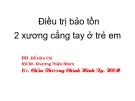 Bài giảng Điều trị bảo tồn 2 xương cẳng tay ở trẻ em - ĐD. Đỗ Hữu Chí