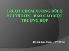 Bài giảng Trượt chỏm xương đùi ở người lớn: Báo cáo một trường hợp - BS Đỗ Anh Chiến