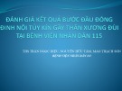 Bài giảng Đánh giá kết quả bước đầu đóng đinh nội tủy kín gãy thân xương đùi tại Bệnh viện Nhân dân 115 - ThS. Trần Ngọc Diệu