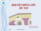 Bài giảng Khuyết hổng lớn mu tay - TS. BS. Võ Thành Toàn