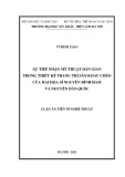 Luận án Tiến sĩ Nghệ thuật: Sự tiếp nhận mỹ thuật dân gian trong thiết kế trang trí sân khấu Chèo của hai họa sĩ Nguyễn Đình Hàm và Nguyễn Dân Quốc