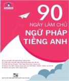 Ebook Làm chủ ngữ pháp Tiếng Anh trong 90 ngày: Phần 1