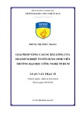 Luận văn Thạc sĩ Quản trị kinh doanh: Giải pháp nâng cao sự hài lòng của doanh nghiệp tuyển dụng sinh viên trường Đại học Công nghệ TP. HCM