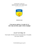 Luận văn Thạc sĩ Kỹ thuật: Ứng dụng giếng cát để xử lý nền nhà xưởng, khu công nghiệp