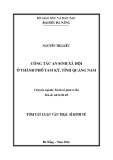 Tóm tắt Luận văn Thạc sĩ Kinh tế: Công tác an sinh xã hội ở Thành phố Tam Kỳ, tỉnh Quảng Nam