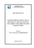 Tóm tắt Luận văn Thạc sĩ Quản trị kinh doanh: Giải pháp marketing dịch vụ cho vay khách hàng cá nhân tại Ngân hàng Nông Nghiệp và Phát triển nông thôn