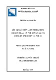 Tóm tắt Luận văn Thạc sĩ Quản trị kinh doanh: Xây dựng chiến lược marketing cho sản phẩm cà phê rang xay của Công ty TNHH MTV Cà phế 15