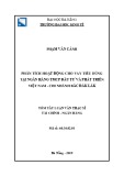 Tóm tắt Luận văn Thạc sĩ Tài chính Ngân hàng: Phân tích hoạt động cho vay tiêu dùng tại Ngân hàng TMCP Đầu tư và Phát triển Việt Nam - Chi nhánh Bắc Đak Lak