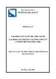 Tóm tắt Luận văn Thạc sĩ Quản trị kinh doanh: Tạo động lực làm việc cho người lao động ngành may tại Tổng công ty Cổ phần Dệt May Hòa Thọ