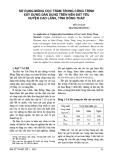 Sử dụng móng cọc tràm trong công trình xây dựng dân dụng trên nền đất yếu huyện Cao Lãnh, tỉnh Đồng Tháp