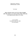 Luận án Tiến sĩ ngành Phát triển nông thôn: Phân tích đa dạng sản xuất nông nghiệp đến thu nhập và an toàn lương thực nông hộ vùng đồng bằng sông Cửu Long