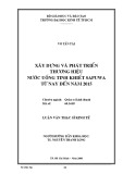 Luận văn Thạc sĩ Kinh tế: Xây dựng và phát triển thương hiệu nước uống tinh khiết SAPUWA từ nay đến năm 2015