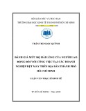 Luận văn Thạc sĩ Kinh tế: Đánh giá mức độ hài lòng của người lao động đối với công việc tại các doanh nghiệp Dệt May trên địa bàn thành phố Hồ Chí Minh