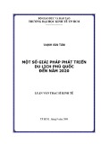 Luận văn Thạc sĩ Kinh tế: Một số giải pháp phát triển du lịch Phú Quốc đến năm 2020