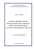 Luận văn Thạc sĩ Kinh tế: Xây dựng và ứng dụng thẻ điểm cân bằng trong việc thực thi và kiểm soát chiến lược kinh doanh tại Ngân hàng TMCP Đại Chúng Việt Nam