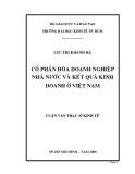 Luận văn Thạc sĩ Kinh tế: Cổ phần hóa doanh nghiệp nhà nước và kết quả kinh doanh ở Việt Nam