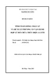 Tóm tắt Luận văn Thạc sĩ Kỹ thuật: Tính toán dòng chảy lũ và đề xuất phương án vận hành hợp lý Hồ chứa thủy điện A Lưới