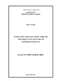 Luận án Tiến sĩ Hóa học: Áp dụng hóa tính toán trong thiết kế, tổng hợp và ứng dụng một số sensor huỳnh quang