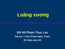 Bài giảng Bệnh loãng xương - BS. Hồ Phạm Thục Lan