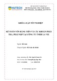 Khóa luận tốt nghiệp: Kế toán vốn bằng tiền và các khoản phải trả, phải nộp tại Công ty TNHH La Vie