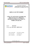 Khóa luận tốt nghiệp: Công tác kế toán tập hợp chi phí sản xuất và tính giá thành sản phẩm tại Công ty TNHH Lâm Quang