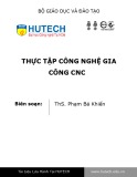 Giáo trình Thực tập công nghệ gia công CNC - ThS. Phạm Bá Khiển