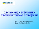 Bài giảng Hệ thống cơ điện tử: Chương 4 - TS. Ngô Hà Quang Thịnh