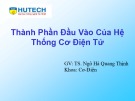 Bài giảng Hệ thống cơ điện tử: Chương 2 - TS. Ngô Hà Quang Thịnh