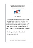 Luận văn Thạc sĩ Quản trị kinh doanh: Tác động của chất lượng dịch vụ đến lòng trung thành của khách hàng cá nhân: Nghiên cứu tại Ngân hàng TMCP Đầu tư và Phát triển chi nhánh tỉnh Gia Lai